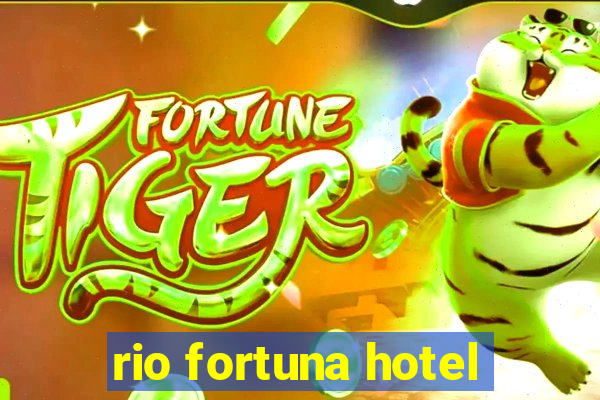 rio fortuna hotel